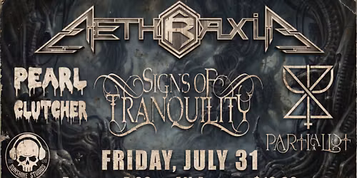 \u00c6thraxia + Partialist, Signs of Tranquility, & Pearl Clutcher 