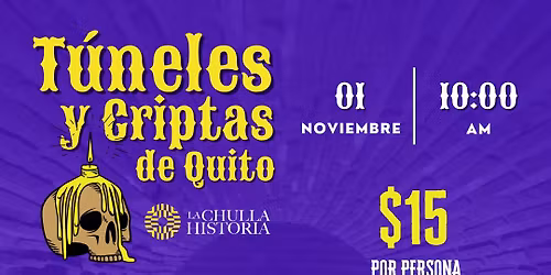 T\u00faneles y Criptas de Quito | Recorrido con La Chulla Historia