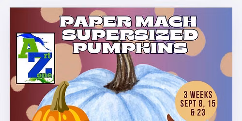 Paper Mache Class: XL Pumpkins