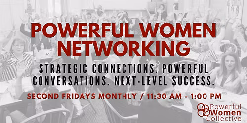 Powerful Women Networking - July Event