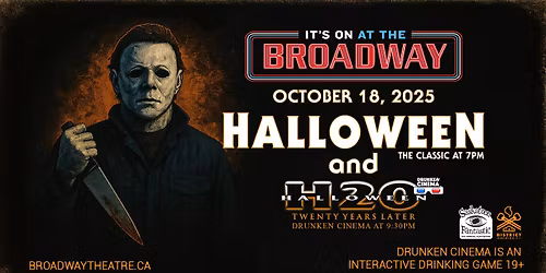 HALLOWEEN Double Bill - Original 1978 Classic plus Drunken Cinema H20