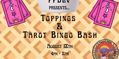 I SCREAM for Toppings & Tarot Bingo Bash