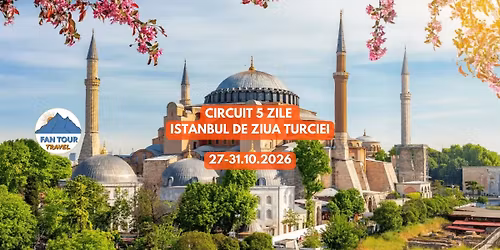 \ud83c\uddf9\ud83c\uddf7\u2728 CIRCUIT 5 ZILE ISTANBUL \u2013 DE ZIUA TURCIEI \u2728\ud83c\uddf9\ud83c\uddf7\n\ud83d\udcc5 27\u201331.10.2026