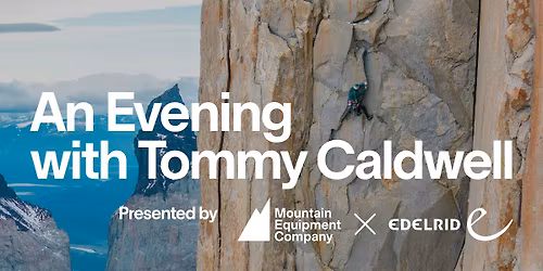 Mountain Speaker Series: Tommy Caldwell presented by EDELRID