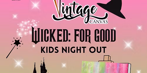 Wicked: For Good Kids Night Out \ud83d\udc9a\ud83c\udfa8
