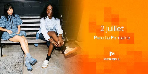 Merrell dehors \u00e0 Montr\u00e9al | 2 juillet