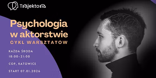 Psychologia w aktorstwie (Cykl warsztat\u00f3w) [KATOWICE]