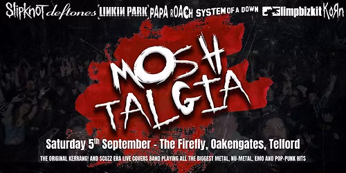 MOSHTALGIA @ The Firefly, Oakengates - Saturday 5th September 2026