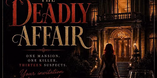 The Deadly Affair ~ A TripleXcape Production