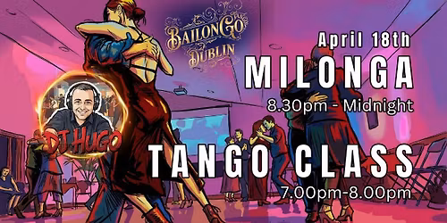 Milonga & Tango Lesson - Dublin\/ Sandycove, Apr. 18th - Bailongo Tango Dublin