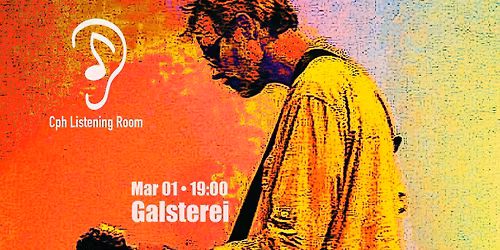 Cph Listening Room Feat: Galsterei (DK)