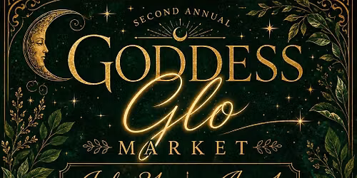 Goddess Glo Market - 2nd Annual 