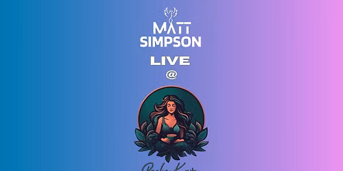 Pacha Kava Lounge - Matt Simpson Live!
