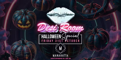  Desi Room - Halloween Horror House Special - Manhatta, Nottingham [TICKETS ON SALE NOW]