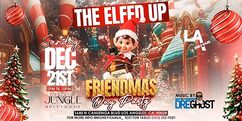 LA REHAB :the elfed up friendMas : DAYPARTY