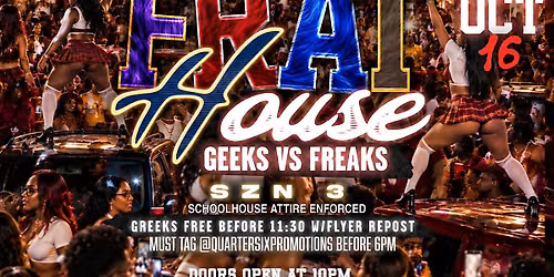 FRAT HOUSE x GEEKS AND FREAKS