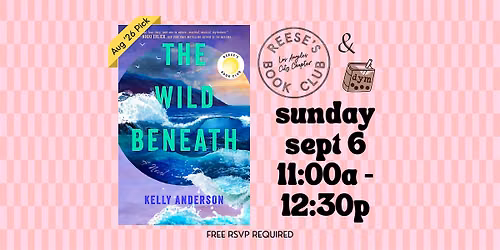 Reese's Book Club: The Wild Beneath by Kelly Anderson