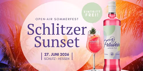 SCHLITZER SUNSET \u2013 Open-Air Sommerfest an der Destillerie