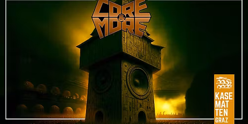 CORE&MORE \u2022 Schlo\u00dfbergb\u00fchne Kasematten, Graz