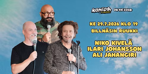 Komediafestivaali On The Road: Ali Jahangiri, Ilari Johansson ja Niko Kivel\u00e4 29.7.2026