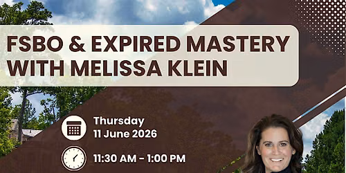 FSBO & Expired Mastery with Melissa