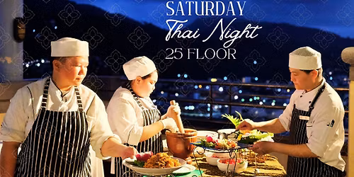 Thai Buffet Themed Night on 25th Floor