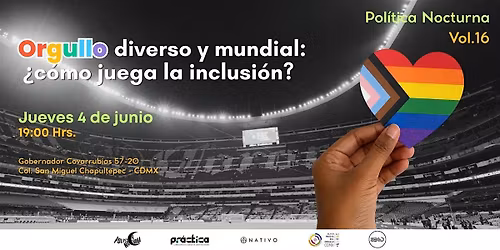 Pol\u00edtica Nocturna Vol.16 - Orgullo diverso y mundial...