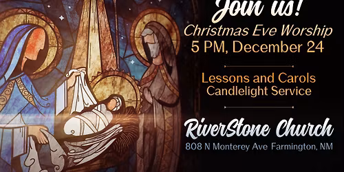Christmas Eve Lessons and Carols & Candlelight Service