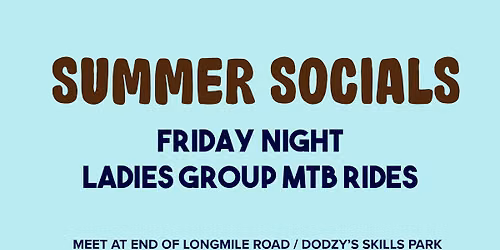 Summer Evening Socials - Friday Night Ladies MTB Rides