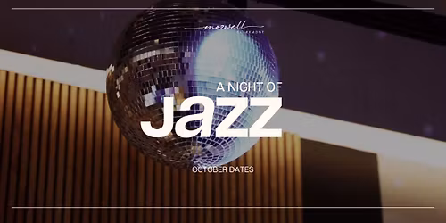 Mozwell Presents: A Night of Jazz (October Dates)