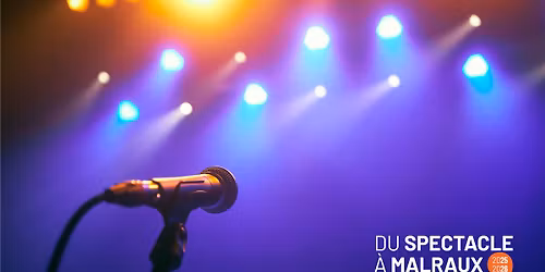 Du spectacle \u00e0 Malraux \u2b50 Tremplin des nouveaux talents