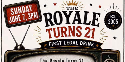 The Royale Turns 21 with Free Candy and Musical Guest The High and The Mighty
