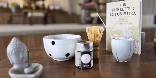 Buddhist Teaching with Mindful Matcha Tasting