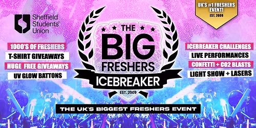 Sheffield's OFFICIAL Big Freshers Icebreaker - UK Largest Freshers Events - Sold Out 10 Years Running \ud83c\udfc6