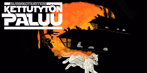 Aurinkoteatteri: Kettutyt\u00f6n paluu