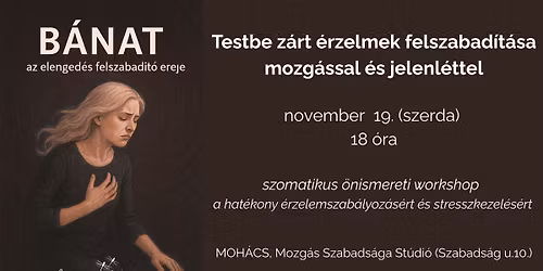 B\u00c1NAT \/ az elenged\u00e9s felszabad\u00edt\u00f3 ereje - \u00c9rzelemszab\u00e1lyoz\u00e1s workshop - MOH\u00c1CS