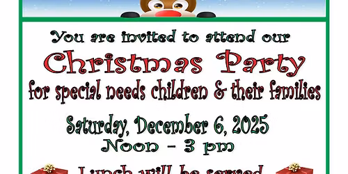 Christmas Party for Special Needs Children & their families. Saturday Dec. 6th 12 pm till 3 pm