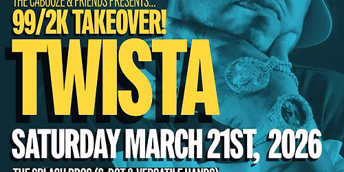 99\/2K TAKEOVER W\/ TWISTA LIVE
