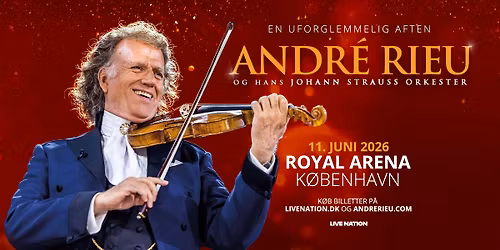 Andr\u00e9 Rieu \/ Royal Arena \/ 11. juni 2026