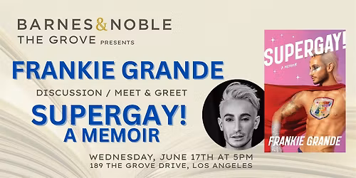 Frankie Grande celebrates SUPERGAY! at B&N The Grove