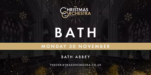 \ud83c\udfb6\ud83c\udf84The Christmas Orchestra - BATH\ud83c\udf84\ud83c\udfb6