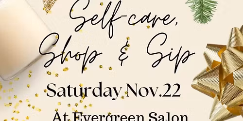 Self care, Shop & Sip