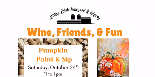 Wine, Friends, & Fun: Pumpkin Paint 'N Sip