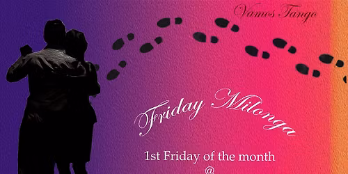 Vamos Tango: Friday Milonga