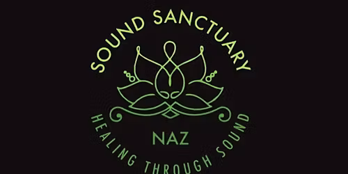 Naz Sound Sanctuary Sound Bath