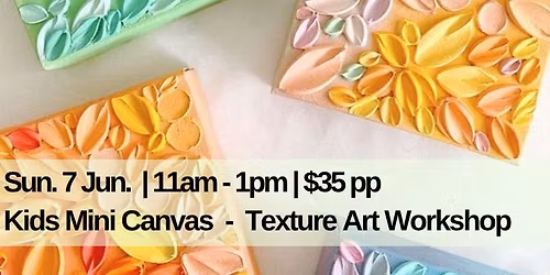 Kids Mini Canvas - Texture Art Workshop 
