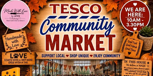 \ud83c\udf42 Made With Love By ANS at the Tesco Autumn Community Market \ud83c\udf42