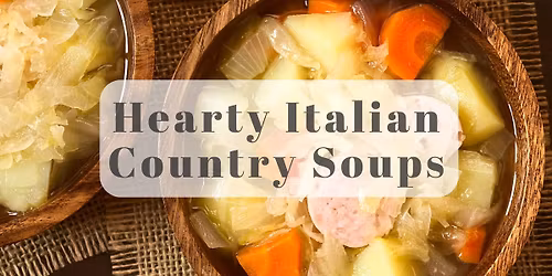 Hearty Italian Country Soups (Adult Class)