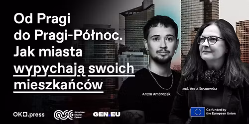 Od Pragi do Pragi-P\u00f3\u0142noc. Jak miasta wypychaj\u0105 swoich mieszka\u0144c\u00f3w