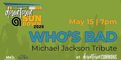 Who\u2019s Bad | Downtown @ Sundown